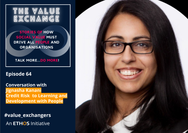 The Value Exchange – Episode 64 – Jignasha Kanani – You must be ready to listen and act